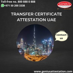 Transfer Certificate Attestation UAE